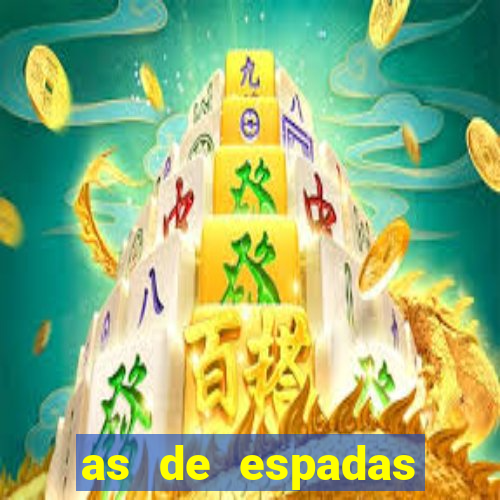 as de espadas tarot conselho